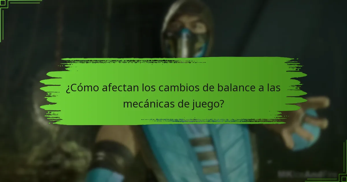 ¿Cómo afectan los cambios de balance a las mecánicas de juego?