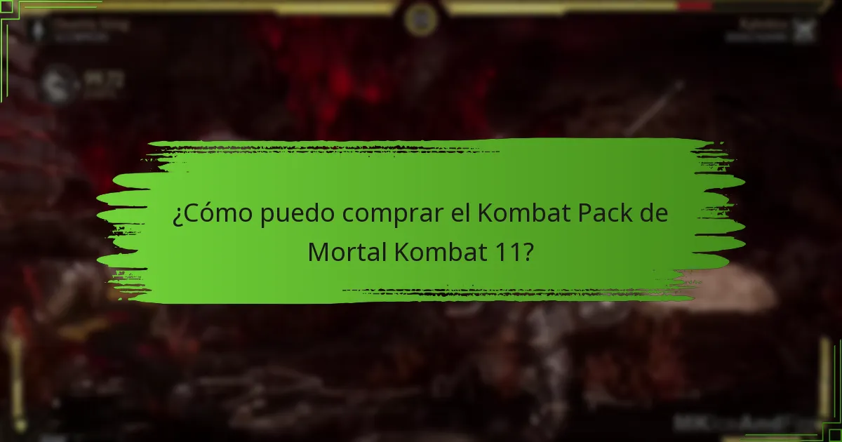 ¿Cómo puedo comprar el Kombat Pack de Mortal Kombat 11?